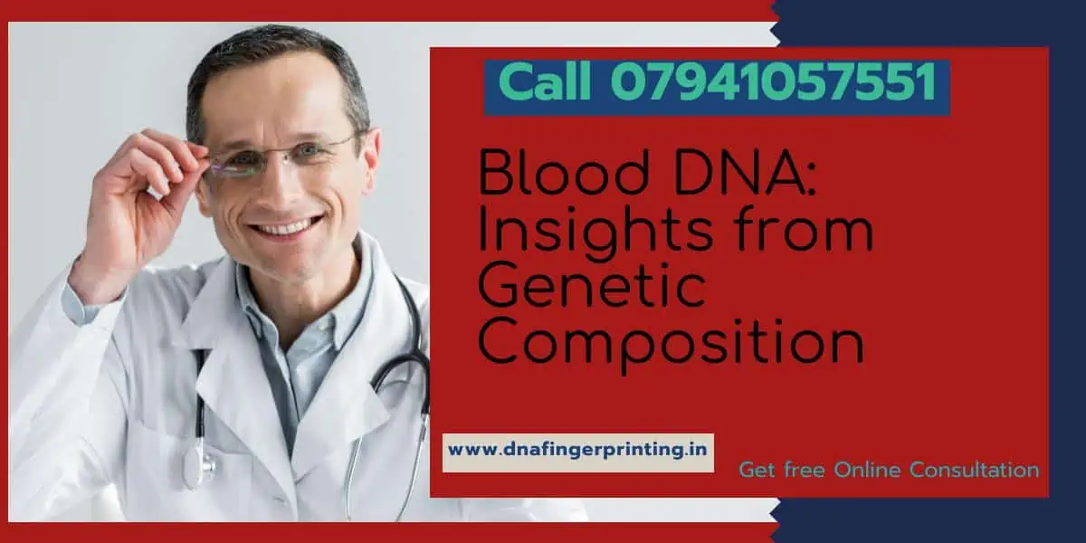 Blood DNA: Insights from Genetic Composition